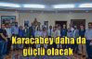  Karacabey daha da güçlü olacak