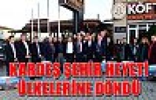 KARDEŞ ŞEHİR HEYETİ ÜLKELERİNE DÖNDÜ