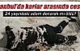 Karlarına arasında erkek cesedi bulundu