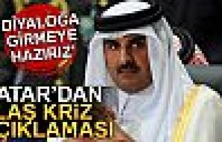 KATAR'DAN FLAŞ KRİZ AÇIKLAMASI!