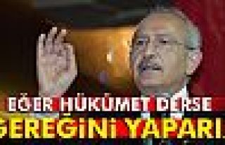 Kılıçdaroğlu: Gereğini yaparız