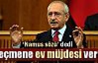 Kılıçdaroğlu’ndan seçmene ev müjdesi