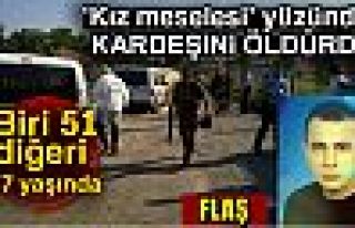 Kız meselesi yüzünden kardeşini öldürdü