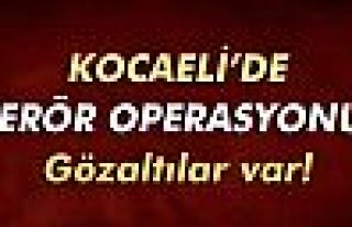 Kocaeli'de terör operasyonu!