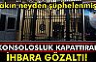 Konsolosluk kapattıran ihbara gözaltı