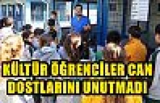 KÜLTÜR ÖĞRENCİLER CAN DOSTLARINI UNUTMADI