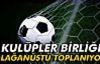 Kulüpler Birliği olağanüstü toplanıyor