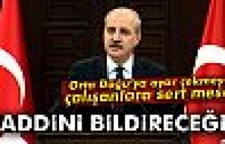 Kurtulmuş'tan sert mesaj: Haddini bildireceğiz