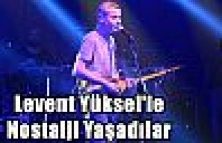 Levent Yüksel'le Nostalji Yaşadılar