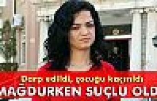 Mağdurken ’suçlu’ oldu