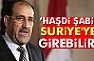 Maliki: Haşdi Şabi Suriye'ye girebilir