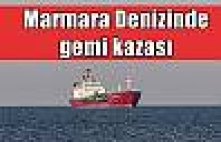 Marmara Denizinde gemi kazası