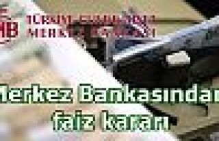 Merkez Bankasından faiz kararı