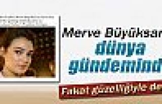 Merve Büyüksaraç dünya gündemde