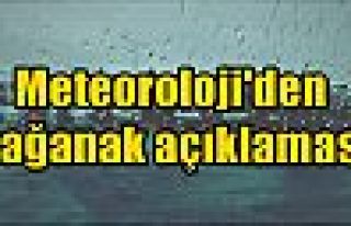 Meteoroloji'den sağanak açıklaması