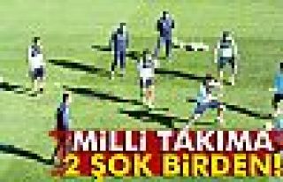 Milli Takıma 2 şok birden!