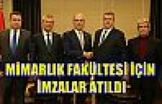 Mimarlık Fakültesi İçin İmzalar Atıldı