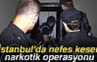 NEFES KESEN NARKOTİK OPERASYONU!