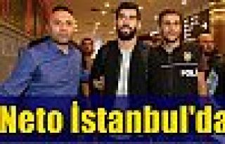 Neto İstanbul'da