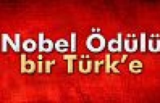 Nobel Kimya Ödülü bir Türk’e