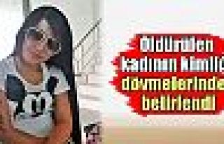 Öldürülen kadının kimliği dövmelerinden belirlendi