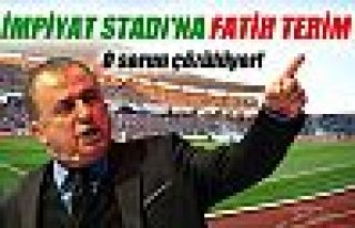 Olimpiyat Stadı'na Fatih Terim eli