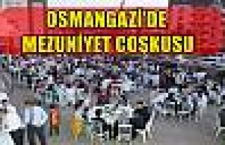 OSMANGAZİ’DE MEZUNİYET COŞKUSU