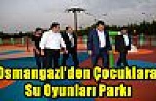 Osmangazi’den Çocuklara Su Oyunları Parkı