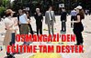 Osmangazi’den Eğitime Tam Destek