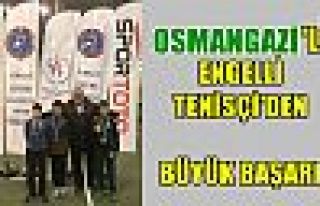 Osmangazili Engelli Tenisçiden Büyük Başarı