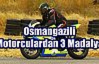 Osmangazili Motorculardan 3 Madalya