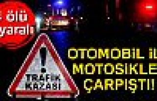 OTOMOBİL İLE MOTOSİKLET ÇARPIŞTI!