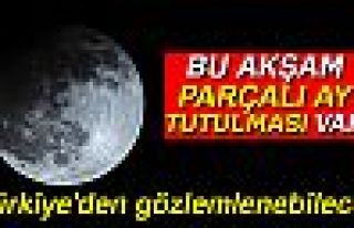 Parçalı Ay Tutulması Türkiye’den gözlemlenecek...