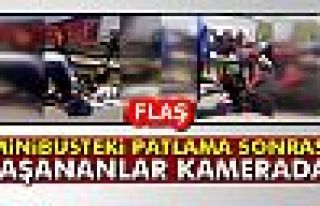 Patlama Sonrası Yaşananlar Kameralarda!