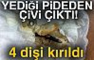 PİDEDEN ÇİVİ ÇIKTI!