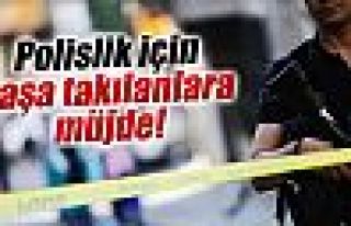 Polislik için yaşa takılanlara müjde