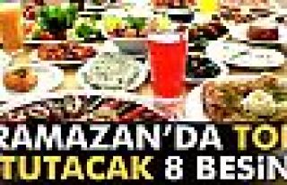 Ramazan’da tok tutacak 8 besin