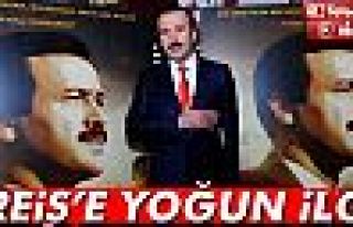 REİS'E YOĞUN İLGİ!