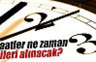 Saatler ne zaman ileri alınacak?