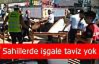 Sahillerde işgale taviz yok