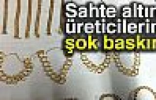 Sahte Altın Üreticilerine Şok Baskın