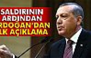 Saldırının ardından Erdoğan'dan ilk açıklama!