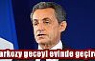 Sarkozy geceyi evinde geçirdi