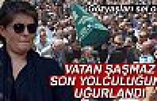 Şaşmaz son yolculuğuna uğurlandı