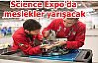 Science Expo'da meslekler yarışacak