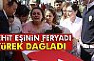 Şehit eşinin feryadı yürek dağladı