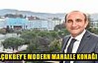 SELÇUKBEY’E MODERN MAHALLE KONAĞI