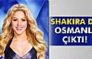 Shakira da Osmanlı çıktı