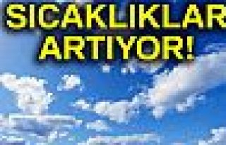 SICAKLIKLAR ARTIYOR!