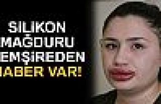 Silikon Mağduru Hemşireden Haber Var